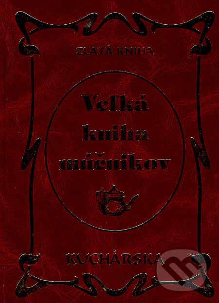 Kniha: Veľká kniha múčnikov (Svatava Poncová). Knižné centrum, 2007 Kniha: Veľká kniha múčnikov (Svatava Poncová). Knižné centrum, 2007