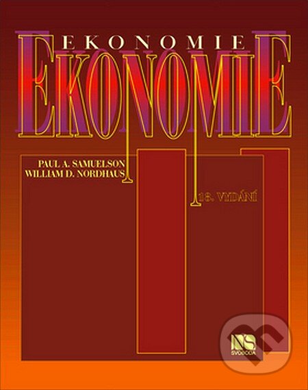 Kniha: Ekonomie (Paul A. Samuelson a William D. Nordhaus). NS Svoboda, 2007 Kniha: Ekonomie (Paul A. Samuelson a William D. Nordhaus). NS Svoboda, 2007