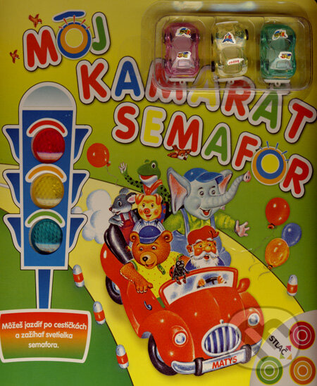 Kniha: Môj kamarát semafor (Matys). Matys, 2007 Kniha: Môj kamarát semafor (Matys). Matys, 2007