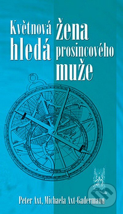 Kniha: Květnová žena hledá prosincového muže (Michaela Axtová-Gadermannová a Peter Axt). Ottovo nakladatelství, 2007 Kniha: Květnová žena hledá prosincového muže (Michaela Axtová-Gadermannová a Peter Axt). Ottovo nakladatelství, 2007
