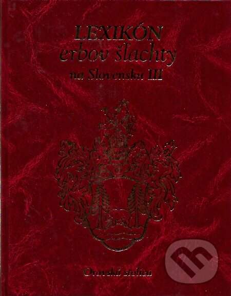 Kniha: Lexikón erbov šľachty na Slovensku III.- Oravská stolica (Peter Vítek a Soňa Maťugová). Hajko a Hajková, 2007 Kniha: Lexikón erbov šľachty na Slovensku III.- Oravská stolica (Peter Vítek a Soňa Maťugová). Hajko a Hajková, 2007