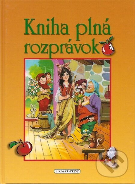 Kniha: Kniha plná rozprávok (Slovart Print). Slovart Print, 2007 Kniha: Kniha plná rozprávok (Slovart Print). Slovart Print, 2007