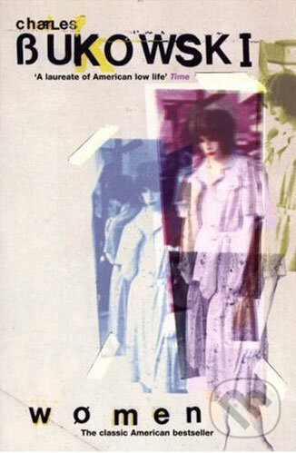 Kniha: Women (Charles Bukowski). Virgin Books, 2007 Kniha: Women (Charles Bukowski). Virgin Books, 2007