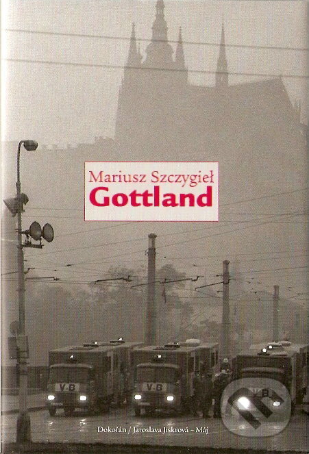 Kniha: Gottland (Mariusz Szczygieł). Dokořán, 2008 Kniha: Gottland (Mariusz Szczygieł). Dokořán, 2008