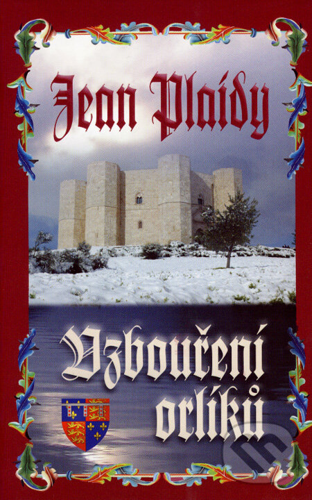 Kniha: Vzbouření orlíků (Jean Plaidy). Baronet, 2007 Kniha: Vzbouření orlíků (Jean Plaidy). Baronet, 2007