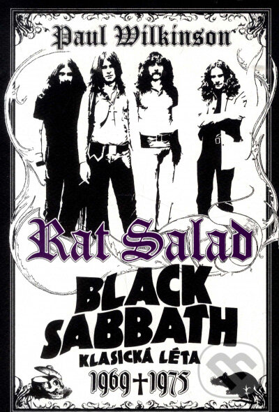 Kniha: Rat Salad - Black Sabbath (Paul Wilkinson). BB/art, 2007 Kniha: Rat Salad - Black Sabbath (Paul Wilkinson). BB/art, 2007