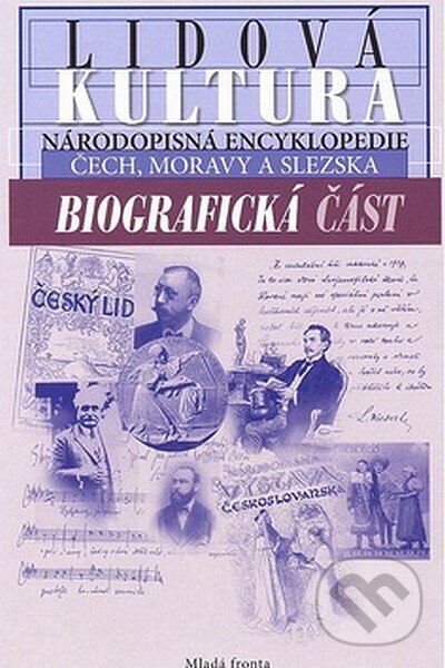 Kniha: Lidová kultura - Biografická část (Lubomír Tyllner). Mladá fronta, 2007 Kniha: Lidová kultura - Biografická část (Lubomír Tyllner). Mladá fronta, 2007