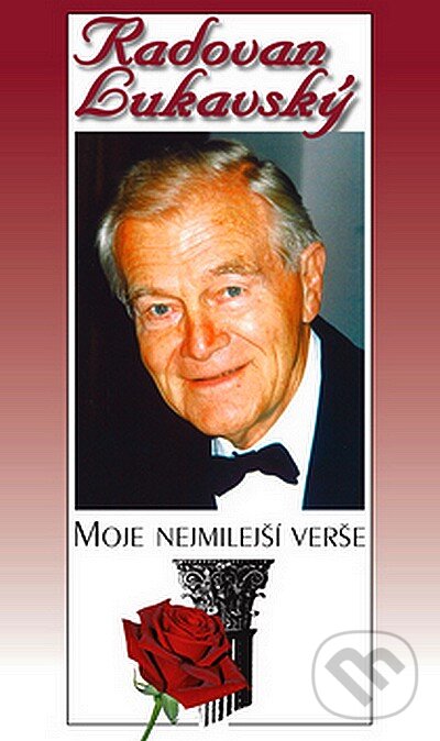 Kniha: Moje nejmilejší verše (Radovan Lukavský). Petrklíč, 2007 Kniha: Moje nejmilejší verše (Radovan Lukavský). Petrklíč, 2007