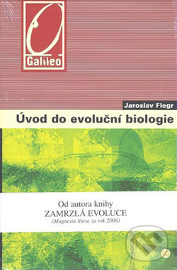 Úvod do evoluční biologie - Jaroslav Flegr, Academia, 2007