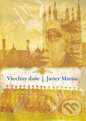 Kniha: Všechny duše (Javier Marías). BB/art, 2007 Kniha: Všechny duše (Javier Marías). BB/art, 2007