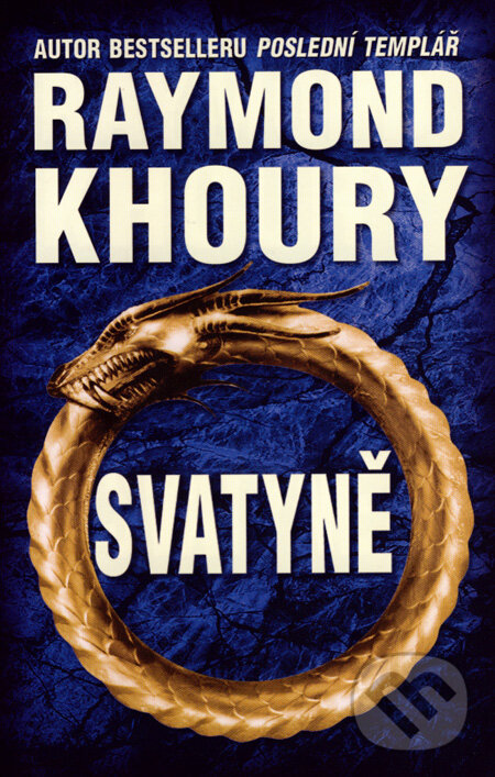 Kniha: Svatyně (Raymond Khoury). Domino, 2007 Kniha: Svatyně (Raymond Khoury). Domino, 2007
