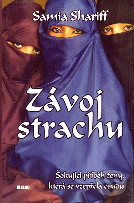 Kniha: Závoj strachu (Samia Shariff). Víkend, 2007 Kniha: Závoj strachu (Samia Shariff). Víkend, 2007