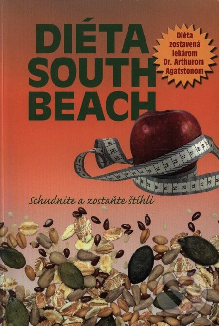 Kniha: Diéta South Beach (Arthur Agatston). Ottovo nakladatelství, 2007 Kniha: Diéta South Beach (Arthur Agatston). Ottovo nakladatelství, 2007