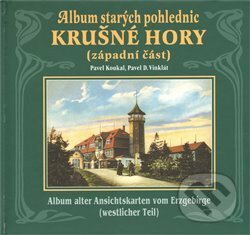 Kniha: Album starých pohlednic (Pavel D. Vinklát a Pavel Koukal). , 2009 Kniha: Album starých pohlednic (Pavel D. Vinklát a Pavel Koukal). , 2009