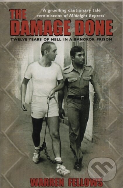 Kniha: The Damage Done (Warren Fellows). Mainstream, 1999 Kniha: The Damage Done (Warren Fellows). Mainstream, 1999