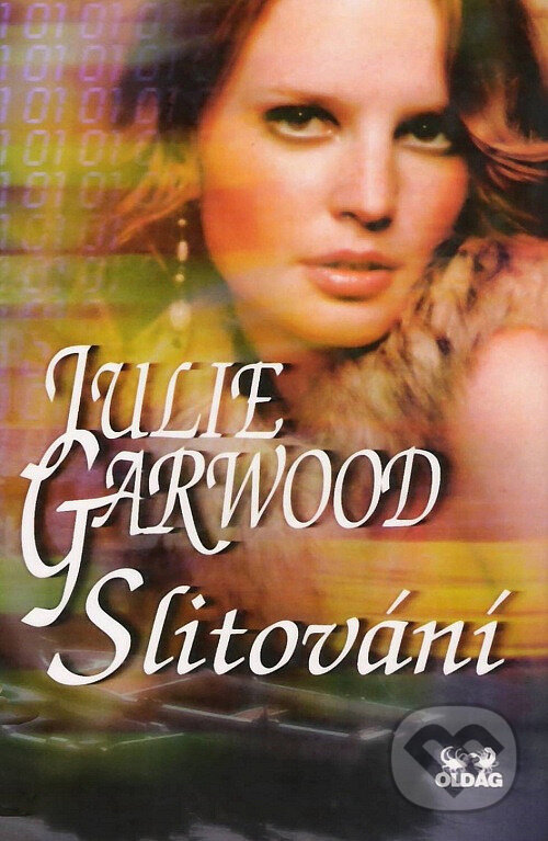 Kniha: Slitování (Julie Garwood). OLDAG, 2003 Kniha: Slitování (Julie Garwood). OLDAG, 2003