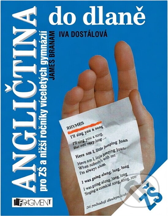 Kniha: Angličtina do dlaně pro ZŠ a nižší ročníky víceletých gymnázií (James Branam; Iv (Dostálová, Iva Branam, Iva Dostálová, James a James Branam; Iva Dostálová). Fragment, 1999 Kniha: Angličtina do dlaně pro ZŠ a nižší ročníky víceletých gymnázií (James Branam; Iv (Dostálová, Iva Branam, Iva Dostálová, James a James Branam; Iva Dostálová). Fragment, 1999