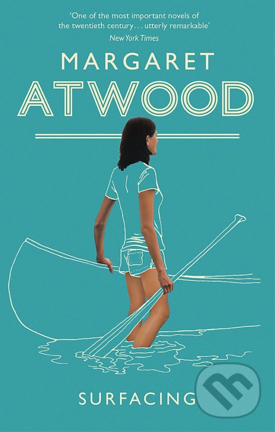 Kniha: Surfacing (Margaret Atwood). Little, Brown, 2009 Kniha: Surfacing (Margaret Atwood). Little, Brown, 2009