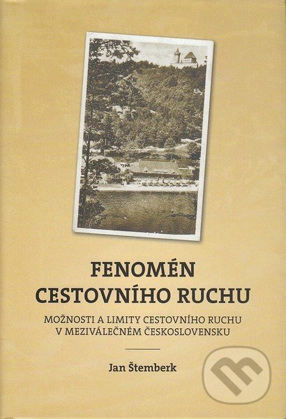 Kniha: Fenomén cestovního ruchu (Jan Štemberk). , 2010 Kniha: Fenomén cestovního ruchu (Jan Štemberk). , 2010