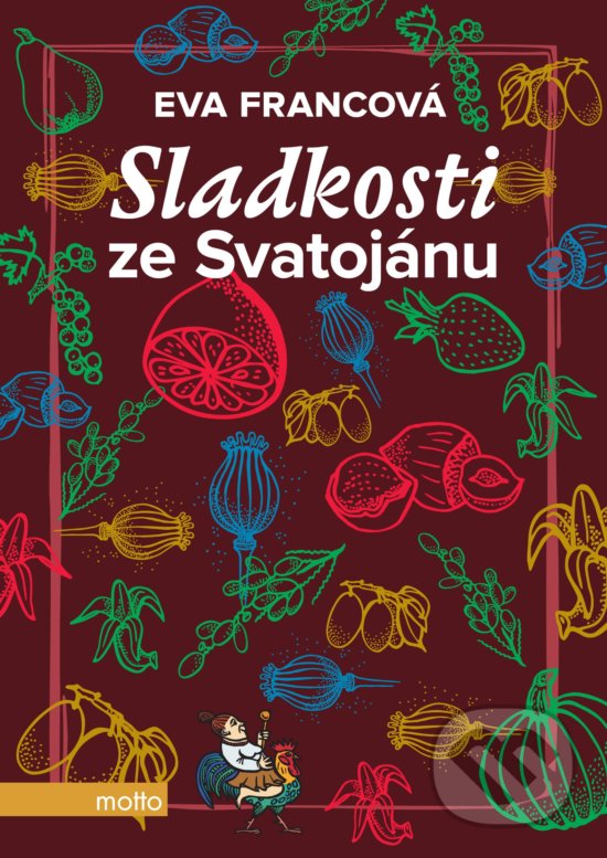 Kniha: Sladkosti ze Svatojánu (Eva Francová). Motto, 2018 Kniha: Sladkosti ze Svatojánu (Eva Francová). Motto, 2018