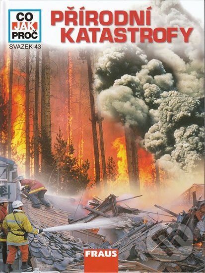 Kniha: Přírodní katastrofy (Rainer Crummenerl). Fraus, 2008 Kniha: Přírodní katastrofy (Rainer Crummenerl). Fraus, 2008