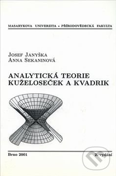 Kniha: Analytická teorie kuželoseček a kvadrik (Josef Janyška). Masarykova univerzita, 2001 Kniha: Analytická teorie kuželoseček a kvadrik (Josef Janyška). Masarykova univerzita, 2001
