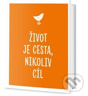 Kniha: Život je cesta, ne cíl (Edice knihy Omega). Edice knihy Omega, 2018 Kniha: Život je cesta, ne cíl (Edice knihy Omega). Edice knihy Omega, 2018