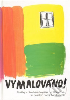 Kniha: Vymalováno! (Eva Hauserová). Marie Henslová, 2011 Kniha: Vymalováno! (Eva Hauserová). Marie Henslová, 2011