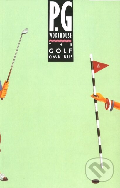 Kniha: The Golf Omnibus (P.G. Wodehouse). Hutchinson, 1990 Kniha: The Golf Omnibus (P.G. Wodehouse). Hutchinson, 1990