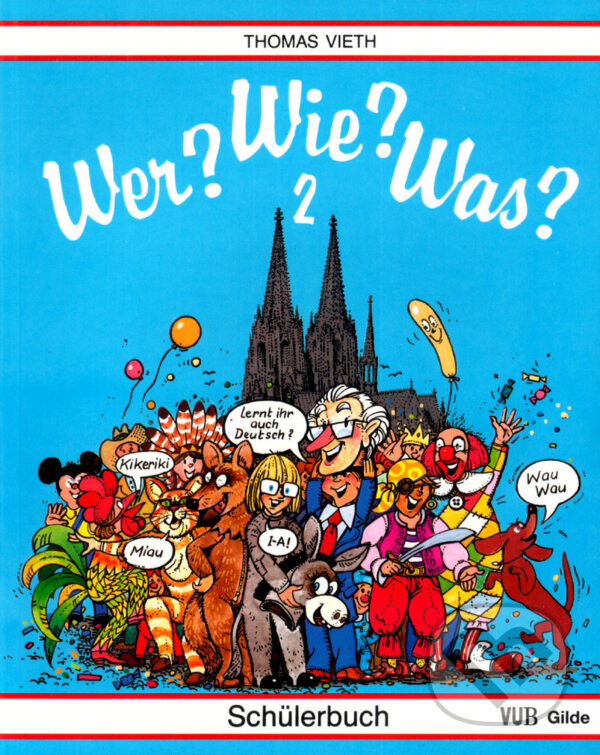 Kniha: WER? WIE? WAS? 2. díl - Schülerbuch (Thomas Vieth). Kvarta, 2001 Kniha: WER? WIE? WAS? 2. díl - Schülerbuch (Thomas Vieth). Kvarta, 2001