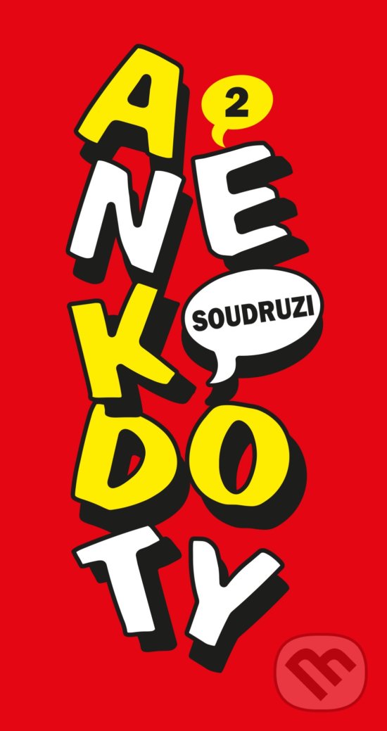 Kniha: Anekdoty 2: Soudruzi (CPRESS). CPRESS, 2018 Kniha: Anekdoty 2: Soudruzi (CPRESS). CPRESS, 2018