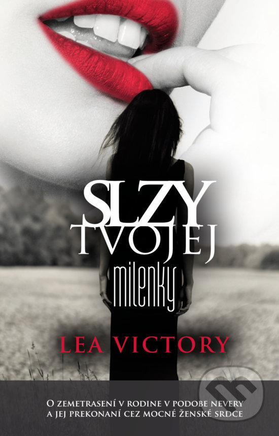 Kniha: Slzy tvojej milenky (Lea Victory). HladoHlas, 2018 Kniha: Slzy tvojej milenky (Lea Victory). HladoHlas, 2018