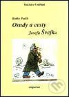 Kniha: Osudy a cesty Josefa Švejka (Radko Pytlík). Emporius, 2003 Kniha: Osudy a cesty Josefa Švejka (Radko Pytlík). Emporius, 2003