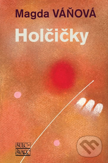 Kniha: Holčičky (Magda Váňová). Šulc - Švarc, 2018 Kniha: Holčičky (Magda Váňová). Šulc - Švarc, 2018