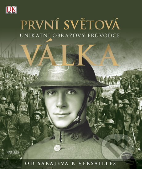 Kniha: První světová válka (G.R. Grant). Universum, 2018 Kniha: První světová válka (G.R. Grant). Universum, 2018