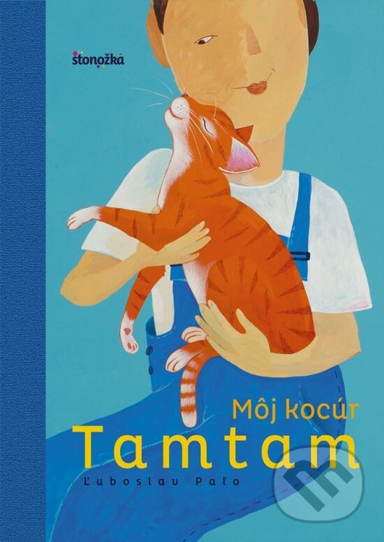 Kniha: Môj kocúr Tamtam (Ľuboslav Paľo). Stonožka, 2018 Kniha: Môj kocúr Tamtam (Ľuboslav Paľo). Stonožka, 2018