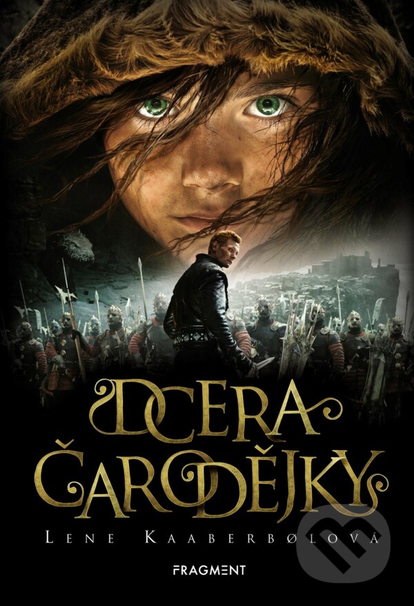 Kniha: Dcera čarodějky (Lene Kaaberbol). Nakladatelství Fragment, 2018 Kniha: Dcera čarodějky (Lene Kaaberbol). Nakladatelství Fragment, 2018