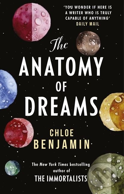 Kniha: The Anatomy of Dreams (Chloe Benjamin). Headline Book, 2018 Kniha: The Anatomy of Dreams (Chloe Benjamin). Headline Book, 2018