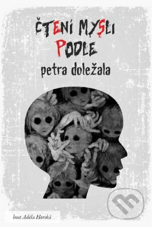 E-kniha: Čtení mysli podle Petra Doležala (Petr Doležal). Petr Doležal, 2018 E-kniha: Čtení mysli podle Petra Doležala (Petr Doležal). Petr Doležal, 2018