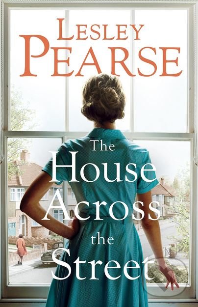 Kniha: The House Across the Street (Lesley Pearse). Michael Joseph, 2018 Kniha: The House Across the Street (Lesley Pearse). Michael Joseph, 2018