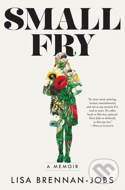 Kniha: Small Fry (Lisa Brennan-Jobs). Grove Press, 2018 Kniha: Small Fry (Lisa Brennan-Jobs). Grove Press, 2018