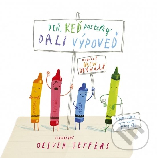 Kniha: Deň, keď pastelky dali výpoveď (Drew Daywalt). Stonožka, 2018 Kniha: Deň, keď pastelky dali výpoveď (Drew Daywalt). Stonožka, 2018