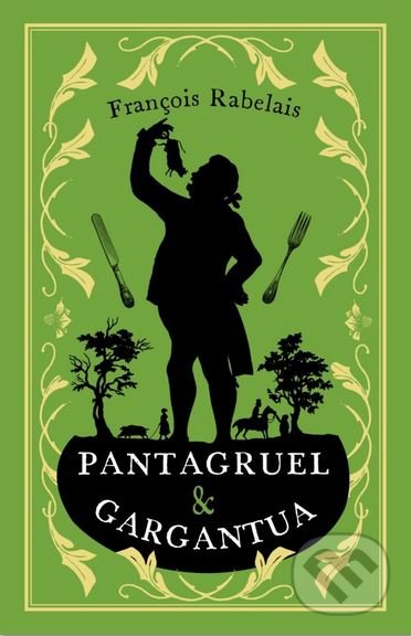 Kniha: Pantagruel and Gargantua (Francois Rabelais). Alma Books, 2018 Kniha: Pantagruel and Gargantua (Francois Rabelais). Alma Books, 2018