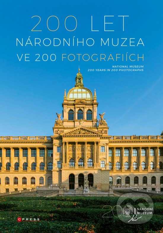 Kniha: 200 let Národního muzea ve 200 fotografiích (CPRESS). CPRESS, 2018 Kniha: 200 let Národního muzea ve 200 fotografiích (CPRESS). CPRESS, 2018