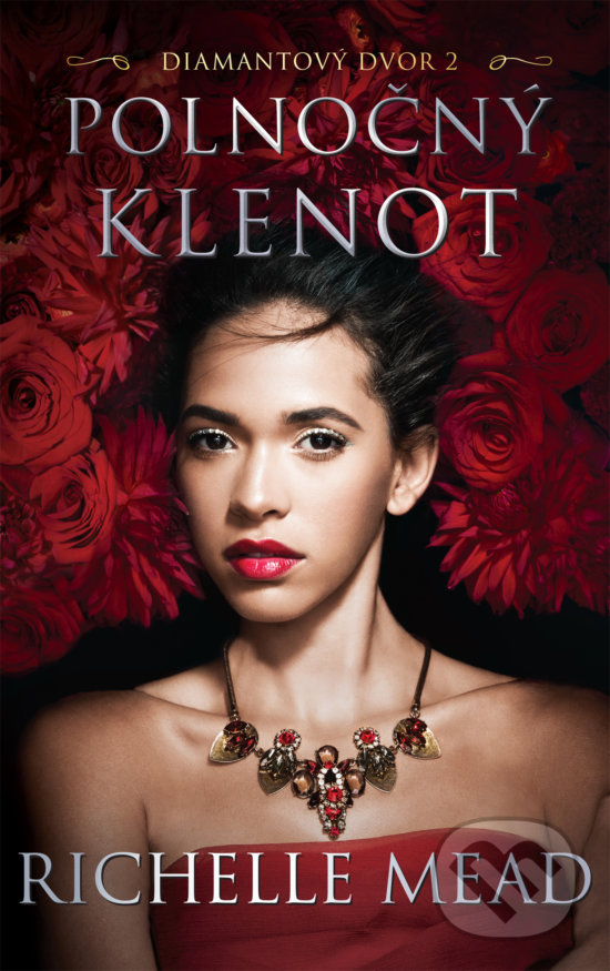 Kniha: Polnočný klenot (Richelle Mead). Slovart, 2018 Kniha: Polnočný klenot (Richelle Mead). Slovart, 2018