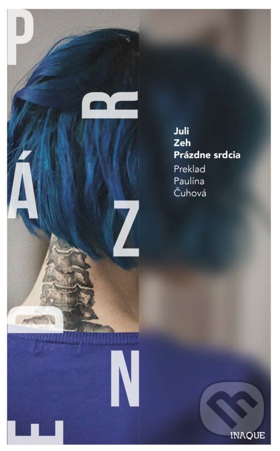 Kniha: Prázdne srdcia (Juli Zeh). Inaque, 2018 Kniha: Prázdne srdcia (Juli Zeh). Inaque, 2018