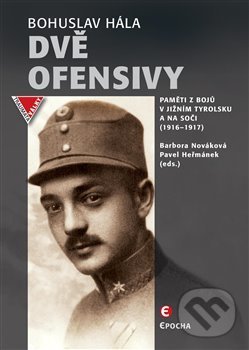 Kniha: Dvě ofensivy (Barbora Nováková, Bohuslav Hála a Pavel Heřmánek). Epocha, 2018 Kniha: Dvě ofensivy (Barbora Nováková, Bohuslav Hála a Pavel Heřmánek). Epocha, 2018