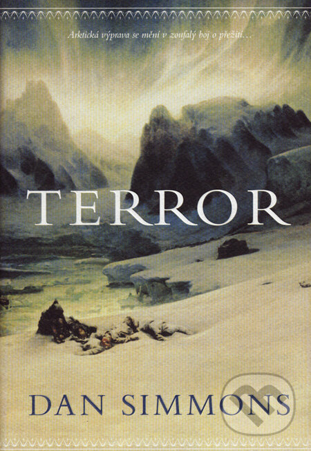 Kniha: Terror (Dan Simmons). BB/art, 2007 Kniha: Terror (Dan Simmons). BB/art, 2007