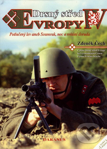Kniha: Drsný střed Evropy IV (Zdeněk Čech). Daranus, 2007 Kniha: Drsný střed Evropy IV (Zdeněk Čech). Daranus, 2007