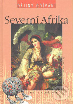 Kniha: Severní Afrika (Jana Jiroušková). Nakladatelství Lidové noviny, 2007 Kniha: Severní Afrika (Jana Jiroušková). Nakladatelství Lidové noviny, 2007
